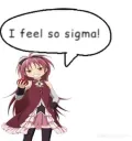 I FEEL SO SIGMA