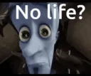 no life
