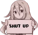 shut up