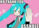 no thank you asshole