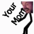 Ur mom
