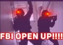 FBI OPEN UP!