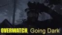 OVERWATCH, GOING DARK