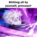 Shitting all by yourself?