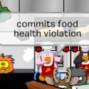 *commits food health violation