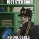 just_stfu_no_one_cares