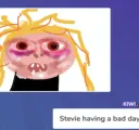 stevie having a bad day