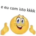 e eu com isto kkkk
