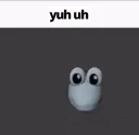 yuh uh
