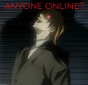 "anyone online?" anime