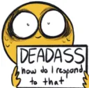 deadass
