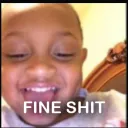 fine shit