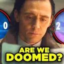 loki are we dooomed
