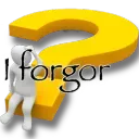 I forgor ?