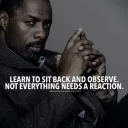learn to sit back and observe