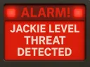 Jackie Level Threat Detected