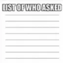 List of Who asked