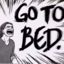Go to bed mf