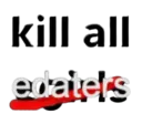 kill them