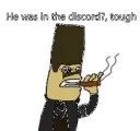 He was in the discord? Tough