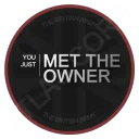 OMG IS THE OWNER!!!!