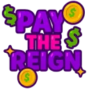 Pay the Reign