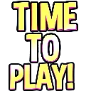 TIme to play