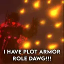 I have plot armor 