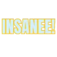 insane