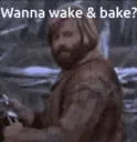 Wake And Bake (.gg/v4rXDqCv)