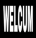 welcum