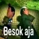 besok aja