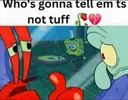 This is NOT tuff