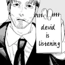 Devid is listening
