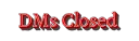 DM's Closed