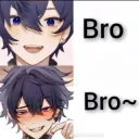 Bro~ 