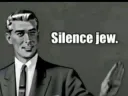 Shush it jew 