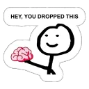 Hey you dropped this