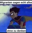 migranten sagen echt alles....
