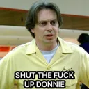 Stfu Donnie 