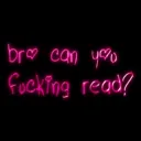 bro can you fucking read?