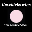 ilovebirks Wins Beef