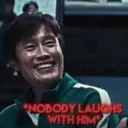 Nobody laughs