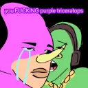 You FUCKING purple Triceratops