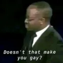Are you gey?