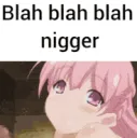 blah blah nigga