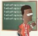 i will not rap in class