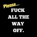 Fuck off