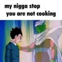 Stop you are not cooking