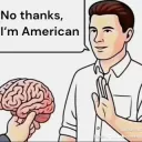 American = No brain